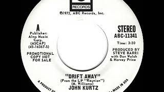 1972 John Kurtz  Drift Away 1972 [upl. by Francyne]