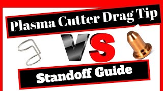 Plasma Cutter Drag Tip vs Standoff Guide [upl. by Bourgeois]