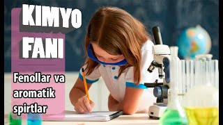 KIMYO FANI 10 SINF Fenollar va aromatik spirtlar ONLINE MAKTAB DARS [upl. by Camala]