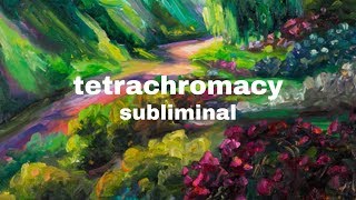 tetrachromacy see more colors  Subliminal [upl. by Ecirbaf]