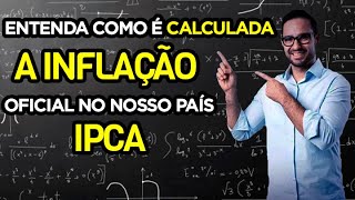 ENTENDA como é calculada a Inflação real no nosso país IPCA [upl. by Lorelie]