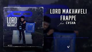 Lord Makhaveli ft Cvsha  FRAPPE official Audio [upl. by Ralyt]