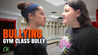 Bullying  Gym Class Bully [upl. by Hsiri]