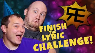 FINISH THE LYRIC CHALLENGE Random Encounters Edition [upl. by Nnaj56]