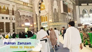 Zamzam Pullman Hotel Makkah to Haram [upl. by Atteynot402]