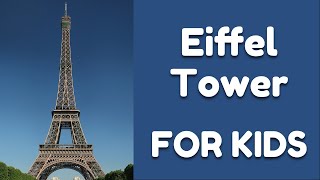 Eiffel Tower History for Kids [upl. by Yecad506]