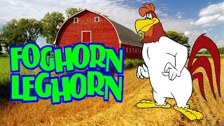 FOGHORN LEGHORN Character Chronicles [upl. by Shing]