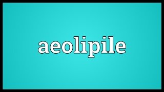 Aeolipile Meaning [upl. by Nele480]