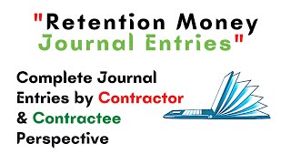 How to treat retention amount in accounting  Complete journal Entries [upl. by Ellivro873]