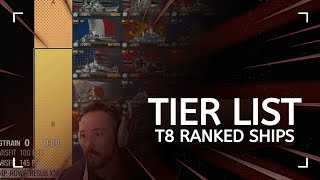 T8 Ranked Ships  Tier List 2023 [upl. by Rebecca]