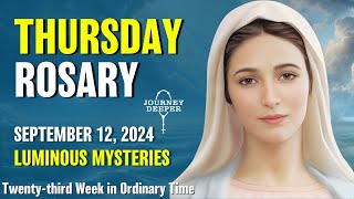 Thursday Rosary Luminous Mysteries of the Rosary 💙 September 12 2024 VIRTUAL ROSARY [upl. by Taddeo]