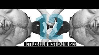 12 KETTLEBELL CHEST EXERCISES [upl. by Wahkuna]