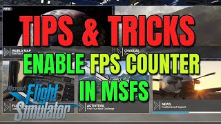 Microsoft Flight Simulator  Enable Frames Per Second FPS Counter  Tips amp Tricks  MSFS [upl. by Sedaiuqlem]