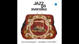 Jan Johansson  Jazz på svenska Full Album  Bonus Tracks [upl. by Zoba]