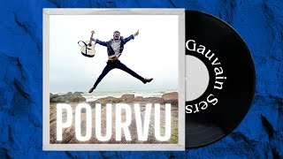 Gauvain Sers  POURVU [upl. by Lazarus36]