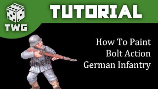 Bolt Action Tutorial How To Paint German Infantry [upl. by Ynohtnacram176]