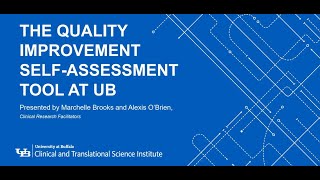 CTSI Open Research Office The Quality Improvement Selfassessment Tool at UB [upl. by Amled]