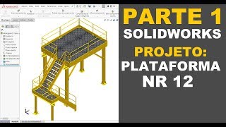 AULA 1  CURSO SOLIDWORKS NA PRÁTICA  PROJETO Estrutura Metálica NR 12 [upl. by Gurevich]