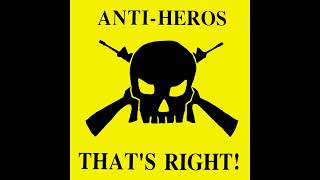 AntiHeros  Thats Right Full Album [upl. by Roby755]