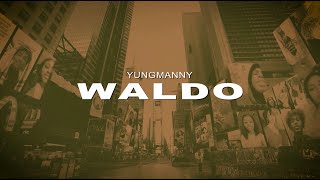 YungManny  Waldo Lyric Video [upl. by Fremont]