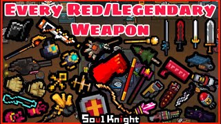 ALL LEGENDARYRED WEAPONS IN SOUL KNIGHT [upl. by Rotce834]