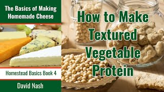 How to Make TVP From Scratch  Textured Vegetable Protein [upl. by Erikson]