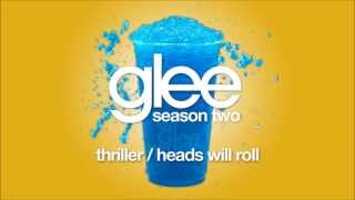 Thriller  Heads Will Roll  Glee HD FULL STUDIO [upl. by Wurster]