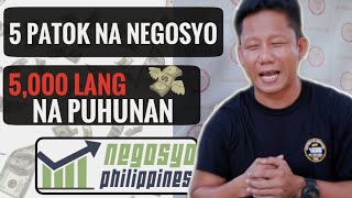 5 PATOK NA NEGOSYO SA 5000 LANG NA PUHUNAN  Negosyo Philippines [upl. by Arihsa373]