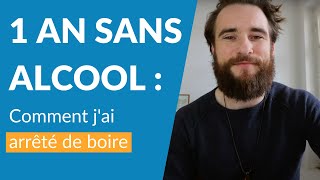 1 AN SANS ALCOOL  pourquoi et comment arrêter lalcool [upl. by Wing]