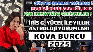 İRİS G YÜCEL İLE YILLIK ASTROLOJİ YORUMLARI  KOVA BURCU 2025 [upl. by Clem]