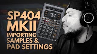 📺 Roland SP404 MK2 Importing Samples x Pad Settings [upl. by Aniles]