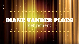 Diane Vander Pleog  Retirement [upl. by Griselda]