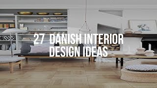 🔴 27 DANISH INTERIOR DESIGN Ideas [upl. by Alton]