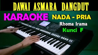 DAWAI ASMARA  Rhoma Rhoma  KARAOKE Nada Pria HD [upl. by Nainatrad]