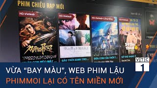 Vừa quotbay màuquot website xem phim lậu Phimmoi lại có tên miền mới  VTC1 [upl. by Romona]