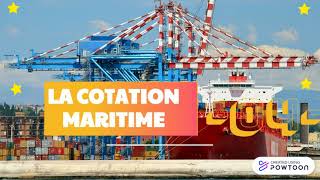 La Cotation Maritime [upl. by Chelsae]