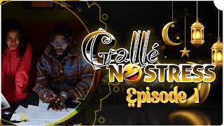 GALLÉ NO STRESS RAMADAN  EPISODE 1 [upl. by Shara]