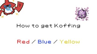 How to get Koffing in Pokemon RedBlueYellow 109 [upl. by Teiv105]