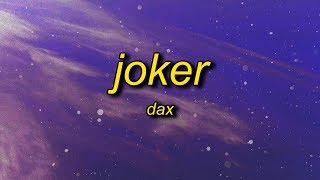 Dax  JOKER Lyrics [upl. by Tohcnarf]