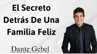 El secreto detrás de una familia feliz  Pastor Dante Gebel 2024 [upl. by Ielarol]