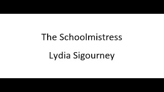 The Schoolmistress  Lydia Sigourney [upl. by Selima]