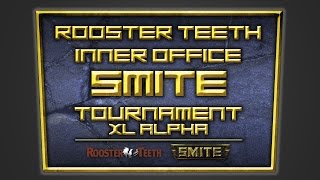 Rooster Teeth InterOffice Smite Tournament Alpha XL [upl. by Teilo]