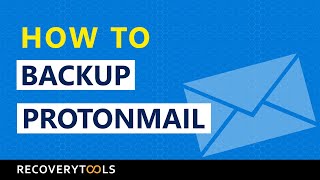 ProtonMail Backup Solution How to Migrate ProtonMail Emails to Standard Formats [upl. by Chapin945]