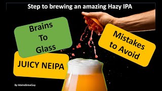 How to brew a Juicy NEIPA keys to success Brains to Glass [upl. by Ardnaeed]