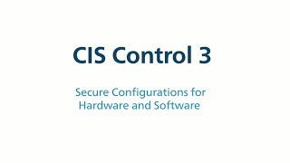 CIS Control 3 v7  Secure Configurations for Hardware amp Software [upl. by Hayidan]