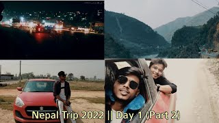 Sonauli Border To Kathmandu  Nepal Trip 2022  Day 1 Part2  Shubham Dhawal [upl. by Ulrich]