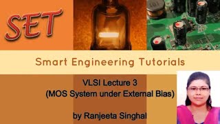 VLSI Lecture 3  MOS System under External Bias [upl. by Wan]