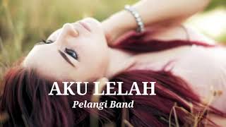 YA ALLAH SEDIH BANGET KETIKA ORANG YANG TERSAKITI DENGAR LAGU INI AKU LELAH Pelangi Band [upl. by Atteuqahs316]