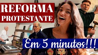 REFORMA PROTESTANTE EM 5 MINUTOS SUPER RESUMO Débora Aladim [upl. by Sou762]