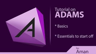 ADAMS tutorial Basics [upl. by Cherida376]